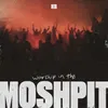 About Worship in the Moshpit Song