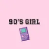 About 90's girl Song