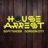 About House Arrest Song