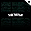 Girlfriend (Robbie Rivera & Allen Wish Remix)