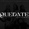 About Quedate (Kukusa Remix) Song