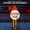 When I'm Scared (Extended Mix)
