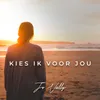 About Kies ik voor jou Song