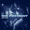 About Big Payment Song