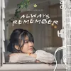 About Always Remember Song