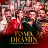 About Toma Dramin (Ao Vivo) Song