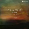 Enna Sona Remix