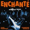 About Enchanté (James Hiraeth Remix) Song