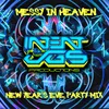 About messy in heaven (New Year's Eve Party Mix) Song