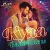 About Kyaa Baat Haii 2.0 (From "Govinda Naam Mera") Song