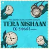 Tera Nishaan DJ Shaan Remix
