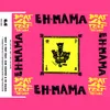 Eh Mama (Instrumental)