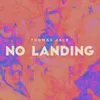 About No Landing Song