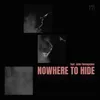 About Nowhere To Hide Song