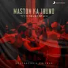 About Maston Ka Jhund Tech House Remix Song