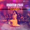 About Nadiyon Paar (Let The Music Play Again) (Tech House Remix) Song