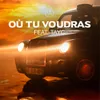 About Où tu voudras Song