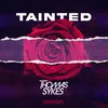 About Tainted Song