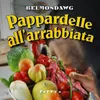 About Pappardelle all'arrabbiata Song