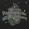 Pappardelle all'arrabbiata (Jordah Remix)