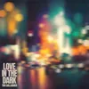 About Love in the Dark Song