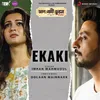 About Ekaki (From "Daal Baati Churma (Chochhori)") Song
