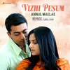 About Vizhi Pesum (Annul Maelae Reprise) Song