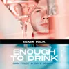 Enough To Drink (Frank Walker Remix)