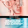 Enough To Drink (Firebeatz Remix)