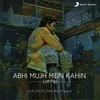 Abhi Mujh Mein Kahin (Lofi Flip)