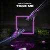 Take Me (Radio Edit)