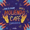 About Moliendo Café Song