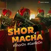 About Shor Macha (Star Sports Anthem For TATA IPL) Song