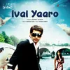 About Ival Yaaro (Lyrified) Song