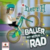 About Baller mit meinem Rad Song