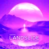 About Landslide Song