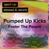 Pumped Up Kicks (slowed+reverb)