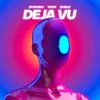 About Deja Vu Song