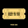 About Next To You (TWINSICK Remix) Song