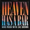 About HEAVEN HAS A BAR (with Zac Brown) Song