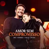 Amor Sem Compromisso (Ao Vivo)