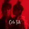 About Girls Talk Song