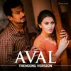About Aval (Trending Version) Song