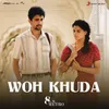 About Woh Khuda (From "8 A.M. Metro") (Nooran Sisters Version) Song