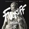 About FILOSOFIA DEL FUCK-OFF Song