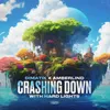 About Crashing Down Song