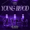 About Young Blood Song