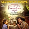 About Sevvandhi Poove (From "Karumegangal Kalaigindrana") Song