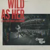 About Wild as Her (Live From Cain's Ballroom) Song