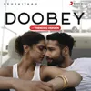 About Doobey (Trending Version) Song